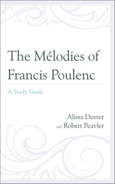 Melodies of Francis Poulenc : A Study Guide, EPUB eBook