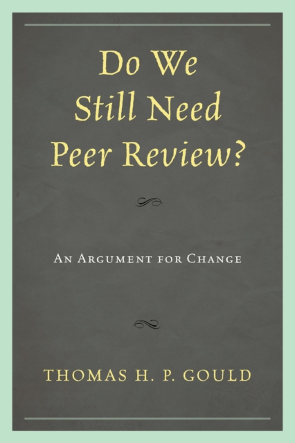 Do We Still Need Peer Review? : An Argument for Change, EPUB eBook