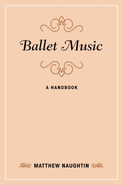Ballet Music : A Handbook, EPUB eBook