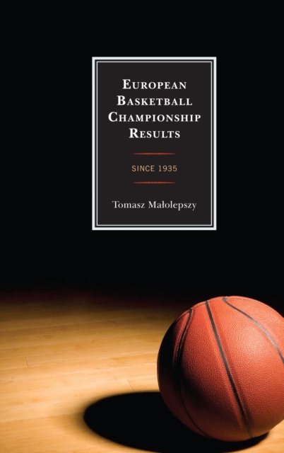 European Basketball Championship Results : Since 1935, EPUB eBook