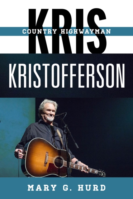 Kris Kristofferson : Country Highwayman, EPUB eBook