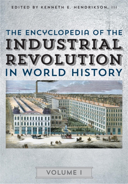 Encyclopedia of the Industrial Revolution in World History, EPUB eBook