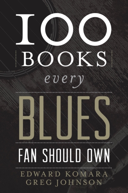 100 Books Every Blues Fan Should Own, EPUB eBook