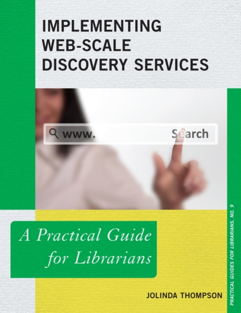 Implementing Web-Scale Discovery Services : A Practical Guide for Librarians, EPUB eBook