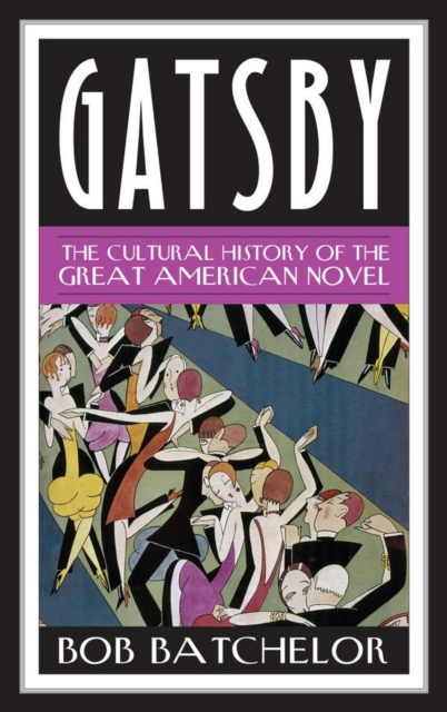 Gatsby : The Cultural History of the Great American Novel, EPUB eBook