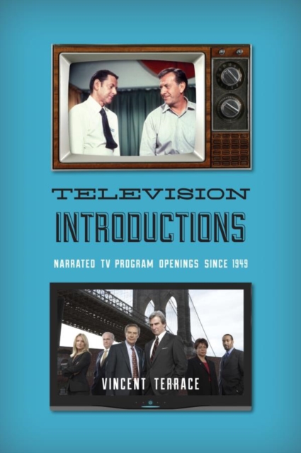 Television Introductions : Narrated TV Program Openings since 1949, EPUB eBook