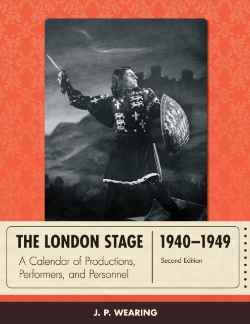 London Stage 1940-1949 : A Calendar of Productions, Performers, and Personnel, EPUB eBook