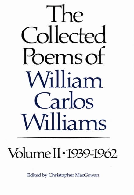 The Collected Poems of Williams Carlos Williams : 1939-1962, EPUB eBook
