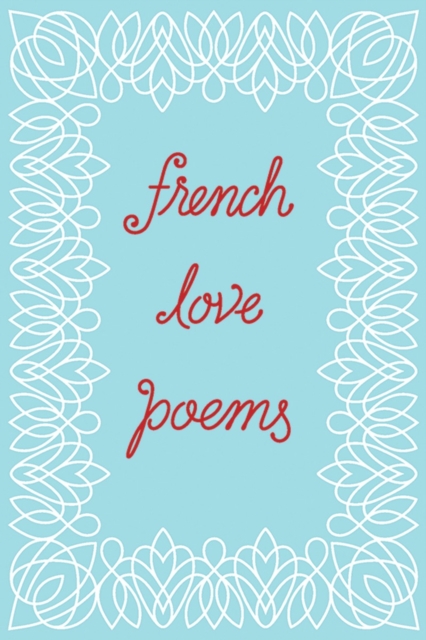 French Love Poems, Paperback / softback Book