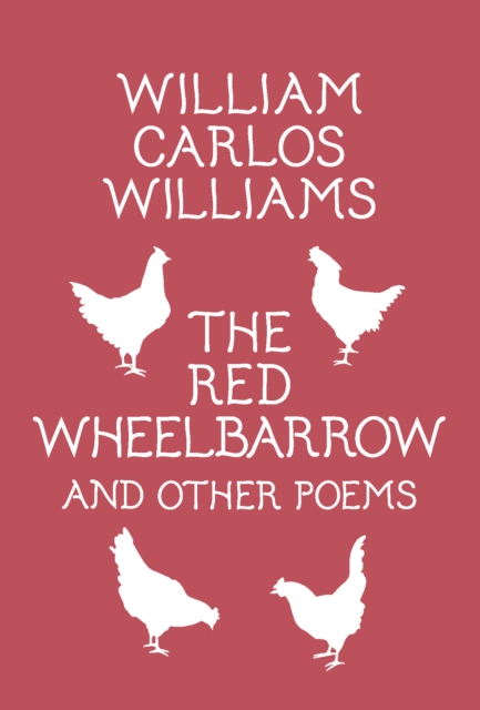 The Red Wheelbarrow & Other Poems, EPUB eBook