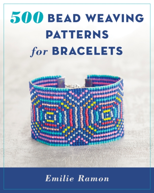 500 Bead Weaving Patterns for Bracelets, Paperback / softback Book
