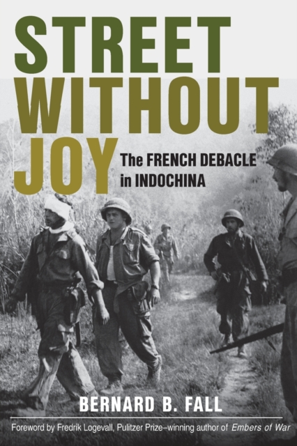 Street without Joy : The French Debacle in Indochina, Paperback / softback Book