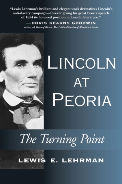 Lincoln at Peoria : The Turning Point, EPUB eBook