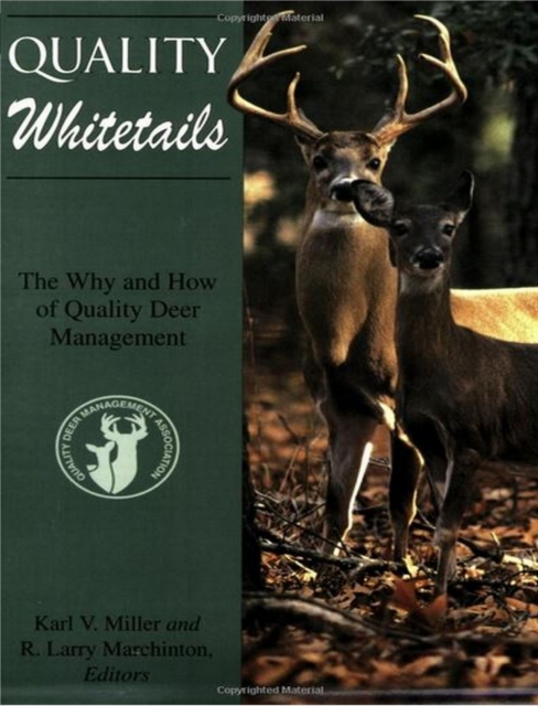 Quality Whitetails : The Why and How of Quality Deer Management, EPUB eBook