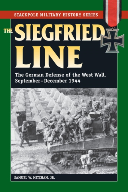 Siegfried Line : The German Defense of the West Wall, September-December 1944, EPUB eBook