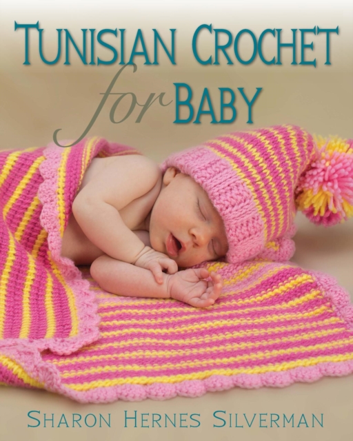 Tunisian Crochet for Baby, EPUB eBook