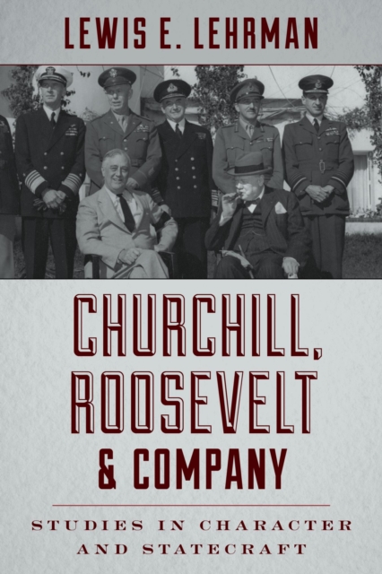 Churchill, Roosevelt & Company : Studies in Character and Statecraft, EPUB eBook