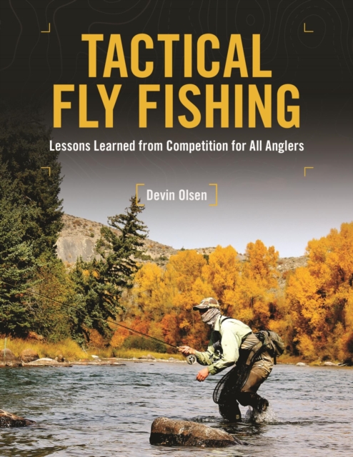 Tactical Fly Fishing : Lessons Learned from Competition for All Anglers, EPUB eBook