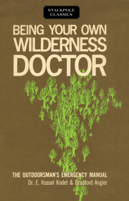 Being Your Own Wilderness Doctor, EPUB eBook