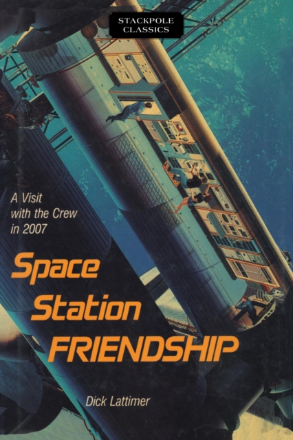 Space Station Friendship : A Visit with the Crew in 2007, EPUB eBook