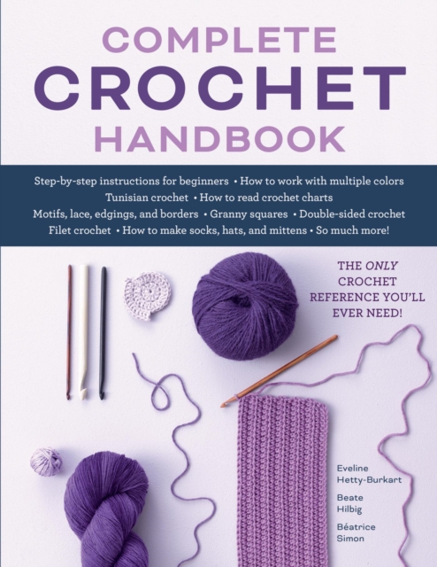 Complete Crochet Handbook : The Only Crochet Reference You'll Ever Need, EPUB eBook