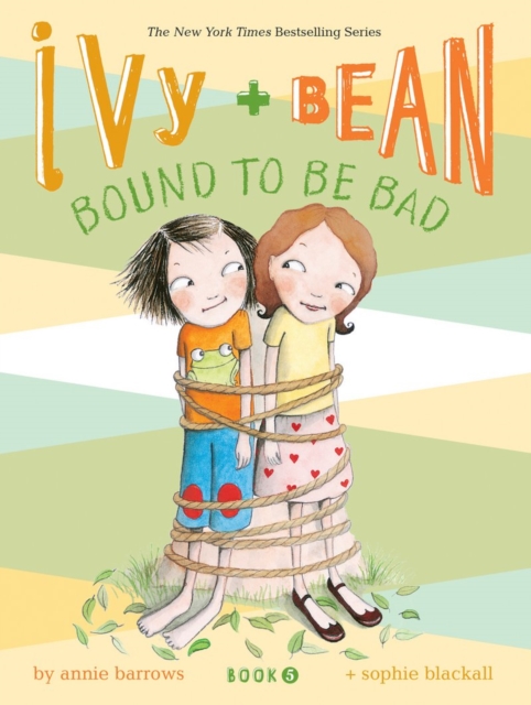 Ivy and Bean #5: Bound to be Bad, Paperback / softback Book