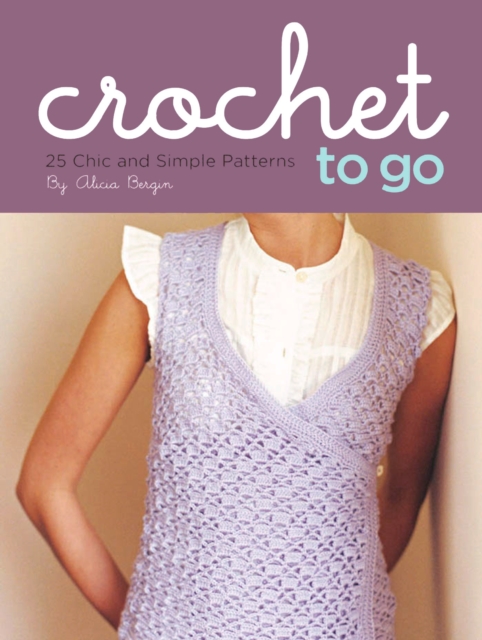 Crochet to Go Deck : 25 Chic and Simple Patterns, EPUB eBook
