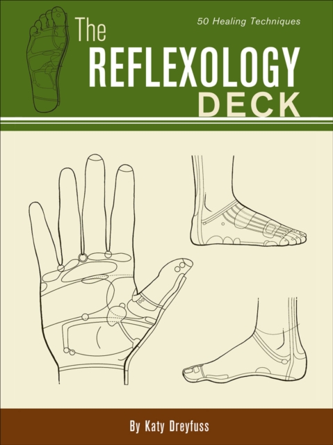 The Reflexology Deck : 50 Healing Techniques, EPUB eBook
