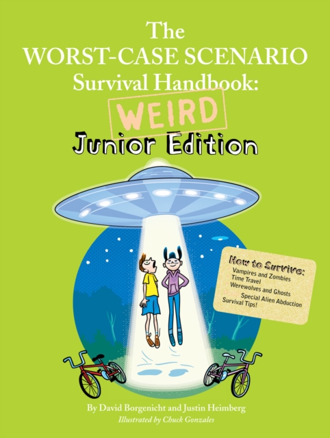 The Worst-Case Scenario Survival Handbook: Weird Junior Edition, EPUB eBook