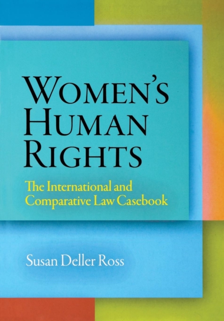 Women's Human Rights : The International and Comparative Law Casebook, PDF eBook