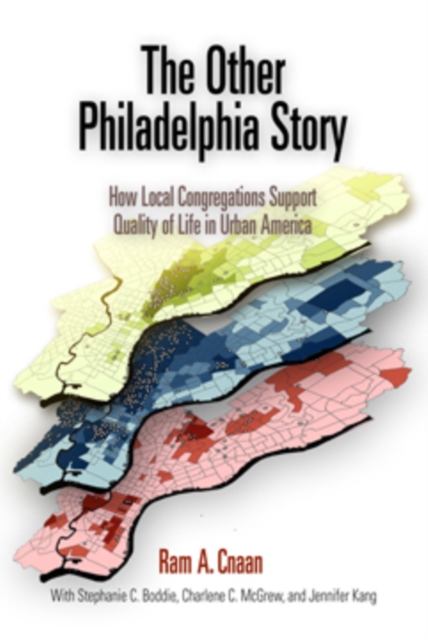 The Other Philadelphia Story : How Local Congregations Support Quality of Life in Urban America, PDF eBook