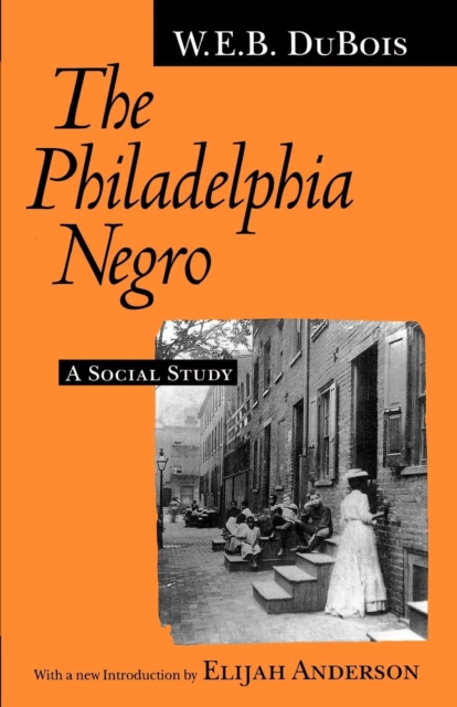 The Philadelphia Negro : A Social Study, EPUB eBook