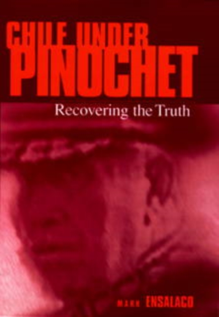Chile Under Pinochet : Recovering the Truth, PDF eBook