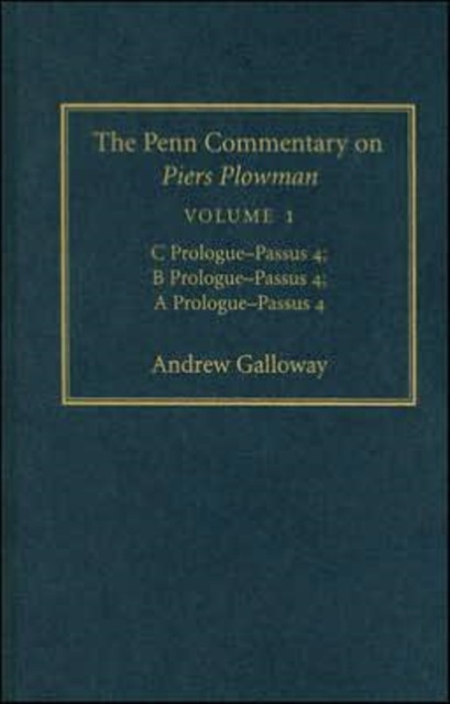 The Penn Commentary on Piers Plowman, Volume 1 : C Prologue-Passus 4; B Prologue-Passus 4; A Prologue-Passus 4, PDF eBook