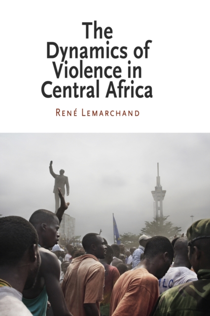The Dynamics of Violence in Central Africa, EPUB eBook