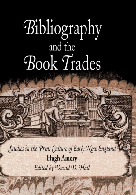 Bibliography and the Book Trades : Studies in the Print Culture of Early New England, EPUB eBook