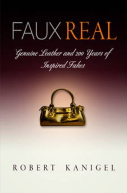 Faux Real : Genuine Leather and 2 Years of Inspired Fakes, PDF eBook