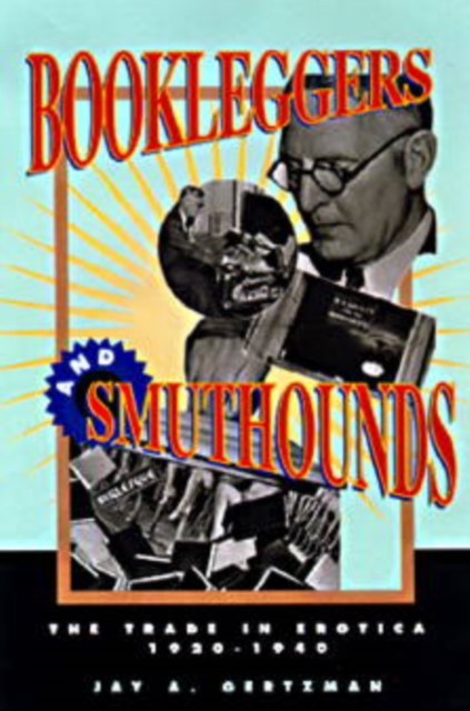 Bookleggers and Smuthounds : The Trade in Erotica, 192-194, PDF eBook