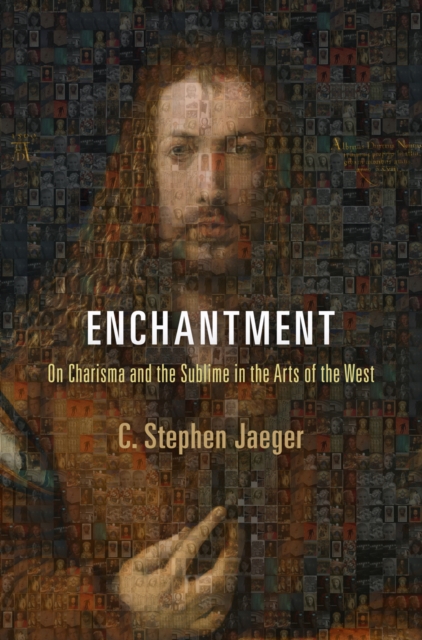 Enchantment : On Charisma and the Sublime in the Arts of the West, EPUB eBook
