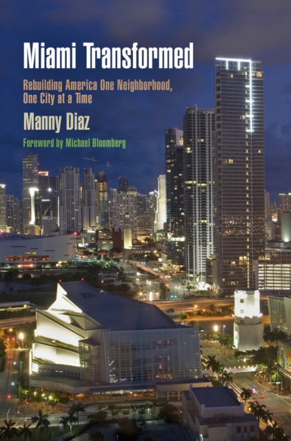 Miami Transformed : Rebuilding America One Neighborhood, One City at a Time, EPUB eBook