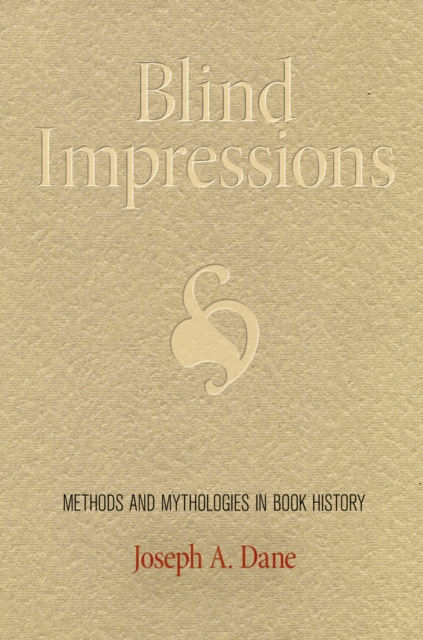 Blind Impressions : Methods and Mythologies in Book History, EPUB eBook