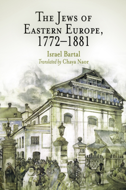 The Jews of Eastern Europe, 1772-1881, Paperback / softback Book