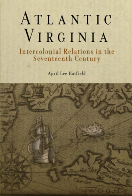 Atlantic Virginia : Intercolonial Relations in the Seventeenth Century, Paperback / softback Book
