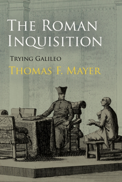 The Roman Inquisition : Trying Galileo, EPUB eBook