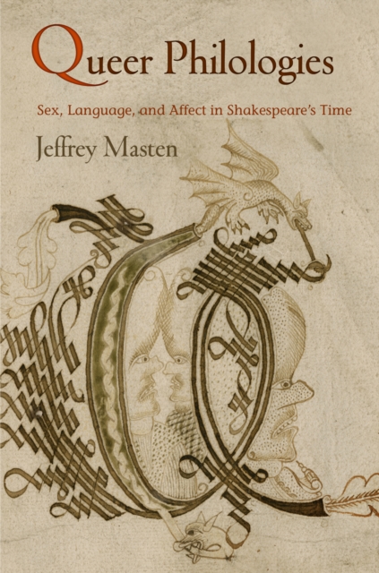 Queer Philologies : Sex, Language, and Affect in Shakespeare's Time, EPUB eBook