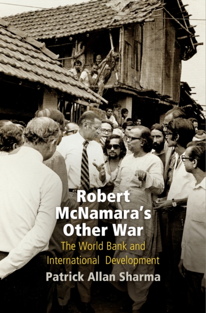 Robert McNamara's Other War : The World Bank and International Development, EPUB eBook