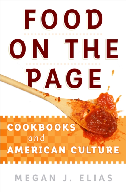 Food on the Page : Cookbooks and American Culture, EPUB eBook