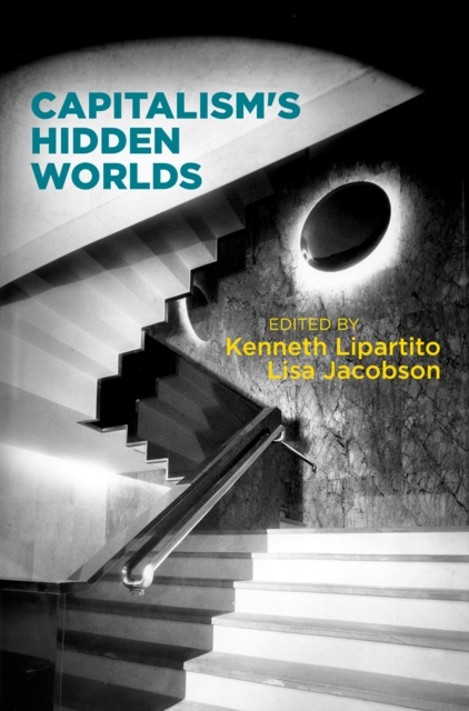 Capitalism's Hidden Worlds, EPUB eBook