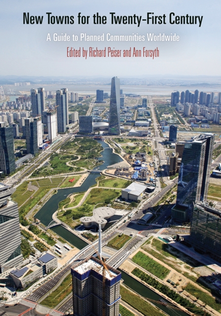 New Towns for the Twenty-First Century : A Guide to Planned Communities Worldwide, PDF eBook