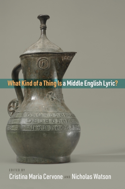 What Kind of a Thing Is a Middle English Lyric?, EPUB eBook
